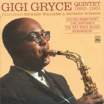 Saying Somethin'! / The Hap'nin's / The Rat Race Blues / Reminiscin' by Gigi Gryce Quintet