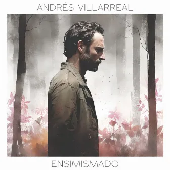 Ensimismado by Andrés Villarreal