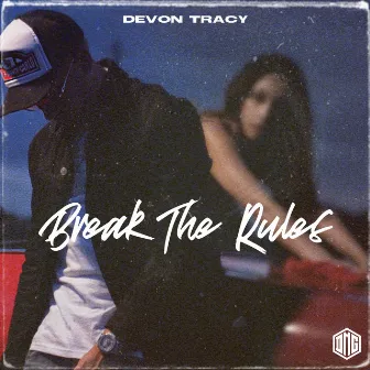 Break The Rules by Devon Tracy