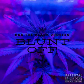 Blunt Off BKR by BKR The Black Version