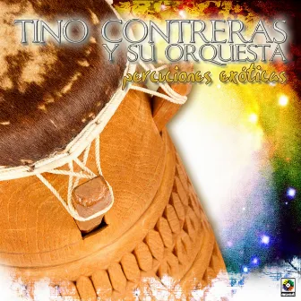 Percusiones Exóticas by Tino Contreras Y Su Orquesta