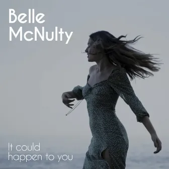 It Could Happen to You by Belle McNulty