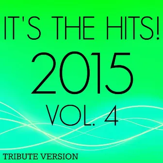 It's the Hits! 2015, Vol.4 by New Tribute Kings