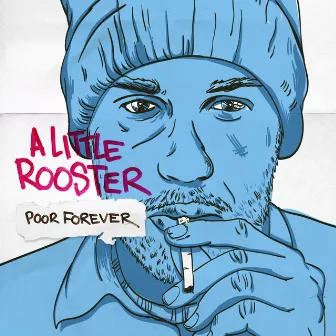 Poor Forever by A Little Rooster