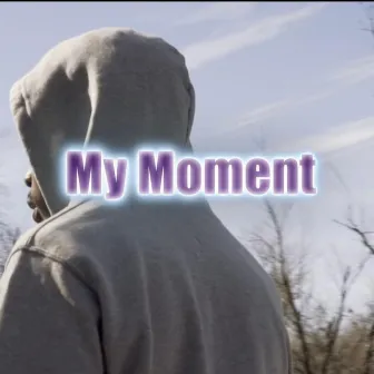 My Moment by Amr Dee Huncho