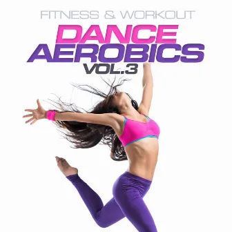 Fitness & Workout: Dance Aerobics Vol. 3 by Personal Trainer Mike