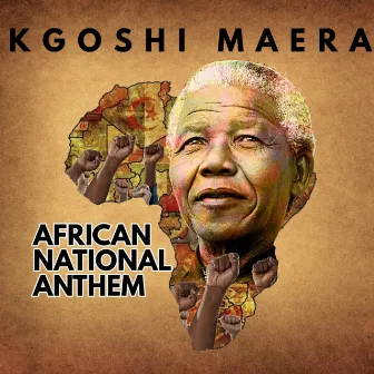 African National Anthem by KGOSHI MAERA