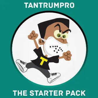 The Starter Pack by TantrumPRO