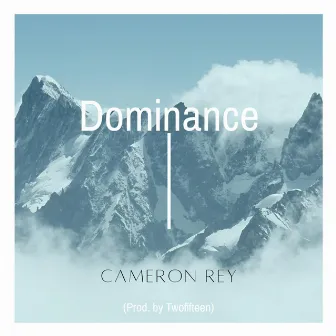 Dominance by Cameron Rey