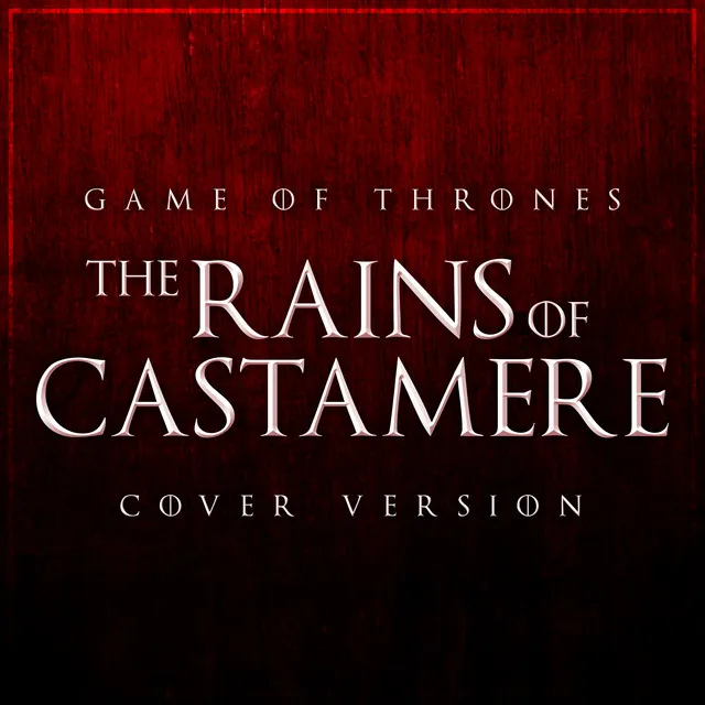 Game of Thrones - The Rains of Castamere - Cover Version