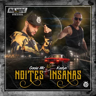 Noites Insanas by GOOLA MC