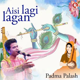 Aisi Lagi Lagan by Padma Palash