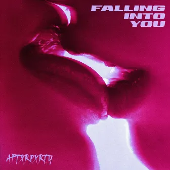 Falling Into You by AFTXRPXRTY