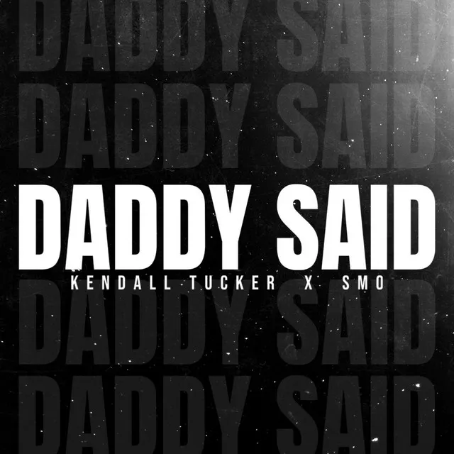 Daddy Said