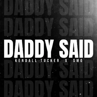 Daddy Said by Kendall Tucker