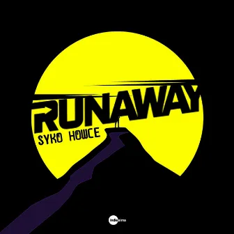 Runaway by Syko Howce