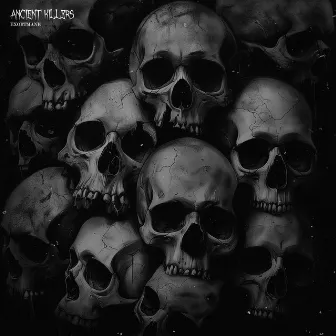 ANCIENT KILLERS by EXORTMANE