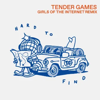 Hard To Find (Girls of the Internet Remix) by Tender Games