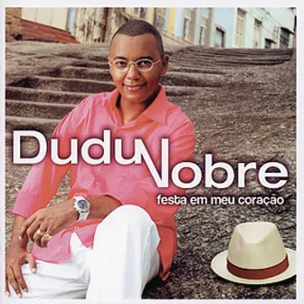 Festa Em Meu Coração by Dudu Nobre