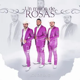 Un Millón De Rosas by Los De La G