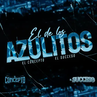 El De Los Azulitos by El succeso