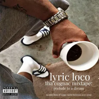 Tha Cognac Mixtape by Lyric Loco