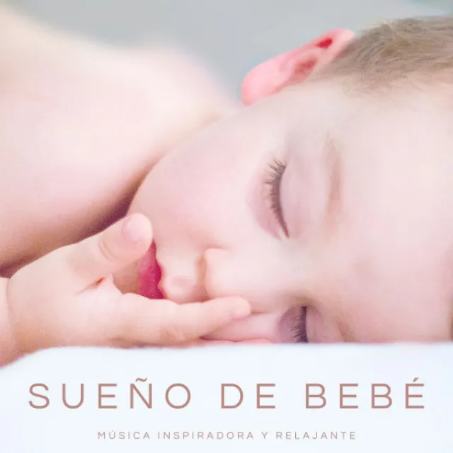 Sueño De Bebé: Música Inspiradora y Relajante