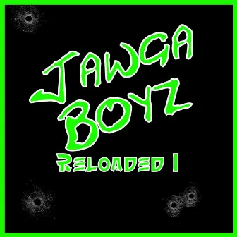 Reloaded 1 by Jawga Boyz