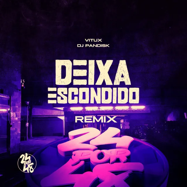 Deixa Escondido - Remix