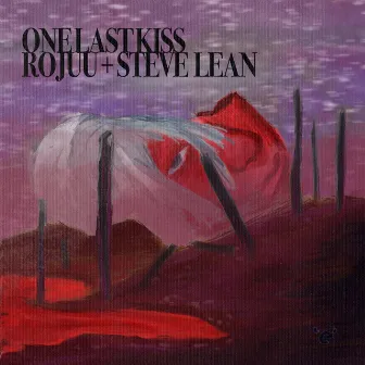 One Last Kiss by Steve Lean