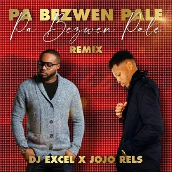 Pa Bezwen Pale by Jojo Rels