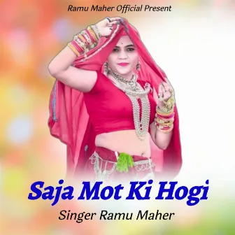 Saja Mot Ki Hogi by Ramu Maher