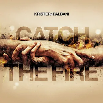 Catch the Fire by Krister & Dalbani