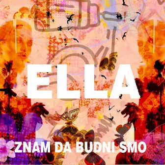 Znam da budni smo by Ella