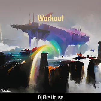 Workout by DJ Fire House