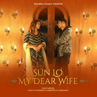 Sun Lo My Dear Wife (Wife Song) by Vicky D. Parekh