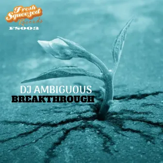 Breakthrough by DJ Ambiguous