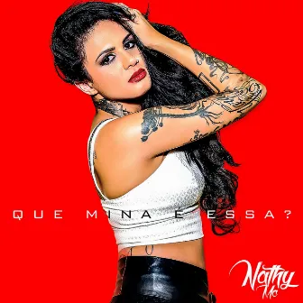 Que Mina É Essa? by Nathy Mc