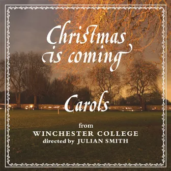 Christmas Is Coming by Winchester College Chapel Choir