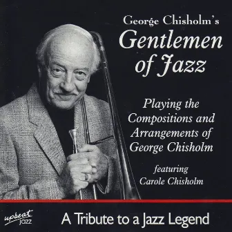 George Chisholm's Gentlemen Of Jazz by George Chisholm