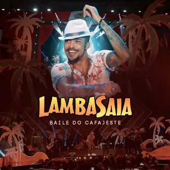 Baile do Cafajeste (Ao Vivo) by Lambasaia