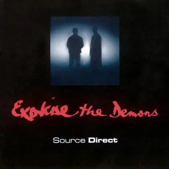 Exorcise The Demons by Source Direct