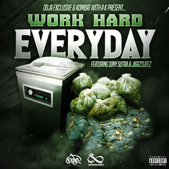 Work Hard Everyday by Doja Exclusive