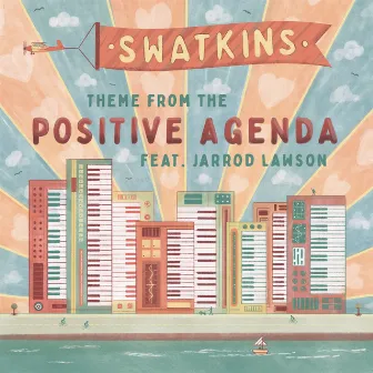 Theme From 'The Positive Agenda' by Swatkins