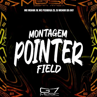 Montagem Pointer Field by MC Pedroga Zs