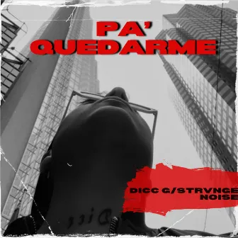 PA’ QUEDARME by Dicc G