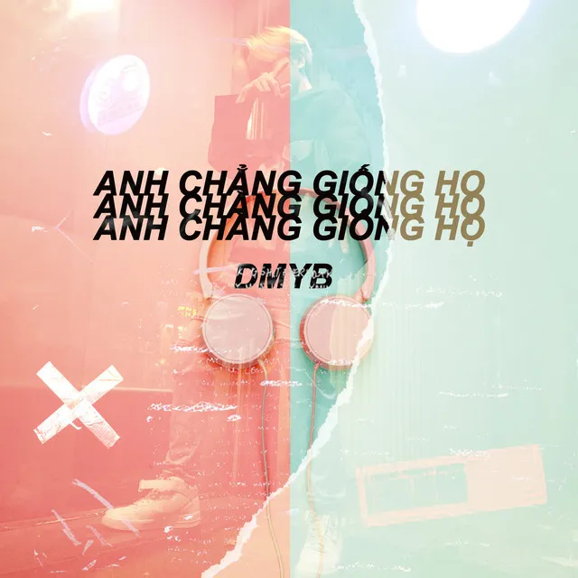 Anh Chẳng Giống Họ