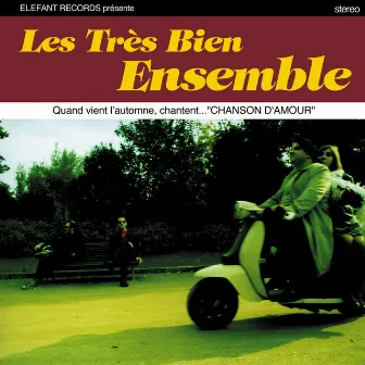 Chanson d'amour by Les Très Bien Ensemble