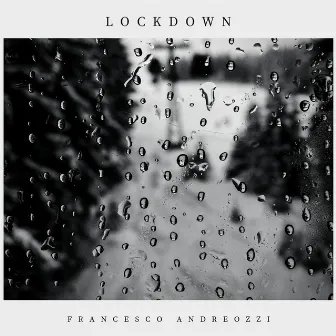 LOCKDOWN by Francesco Andreozzi