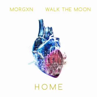 home ft. WALK THE MOON by morgxn